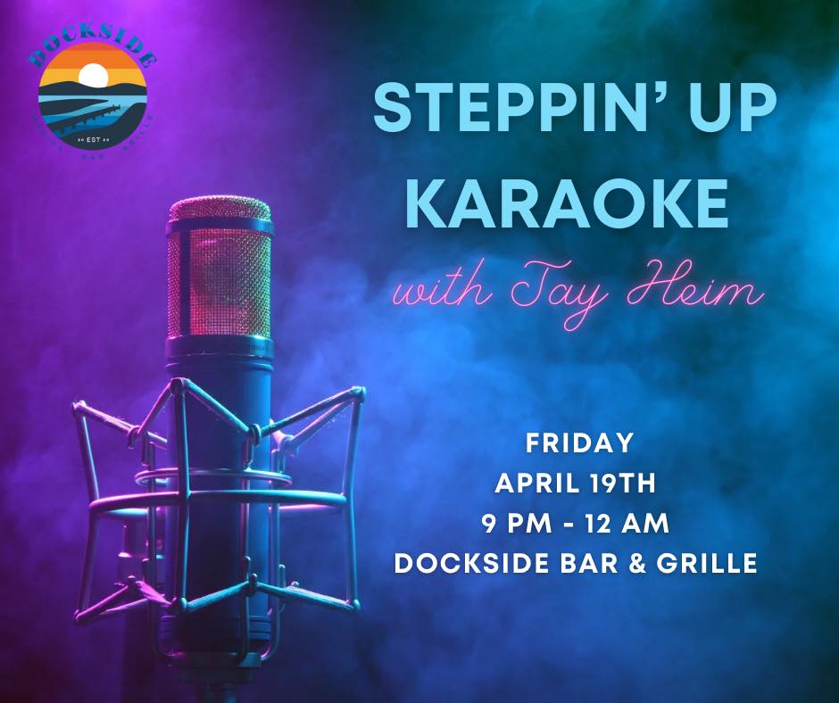 Steppin' Up Karaoke with Jay Heim @ Dockside Marina • Bar • Grille