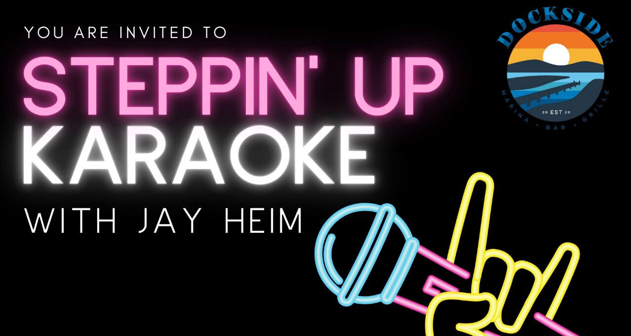 Steppin' Up Karaoke w/ Jay Heim @ Dockside Marina Bar Grille
